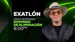 EXATLON MÉXICO DOMINGO DE ELIMINACIÓN 8 00 PM POR Azteca uno