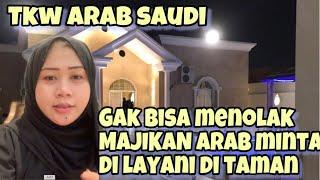 LAYANIN MAJIKAN ARAB DI TAMAN // RESIKO KERJA TKW ARAB SAUDI