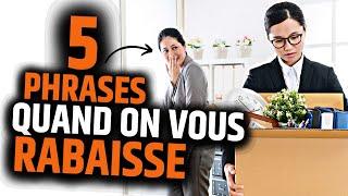 5 Phrases Quand on Vous Rabaisse