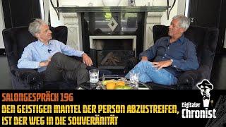 Salongespräch 196 - Den geistigen Mantel der Person abzustreifen, ist der Weg in die Souveränität!