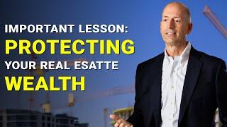 A Billionaire's Timeless Lesson to Protect Your Real Estate Wealth