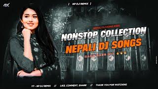 Nonstop Collection Nepali Dj Song | Nepali Mashup Remix Nonstop Dj Songs 2025 | Np Dj Remix 2025