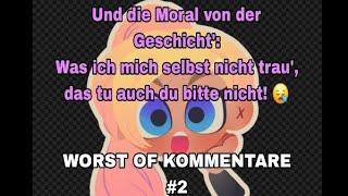 "Was ich mich selbst nicht trau, das tu auch du bitte nicht!" WORST OF KOMMENTARE #2