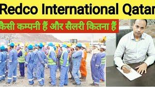 Redco International Qatar कैसी कम्पनी हैं! कितना घन्टा ओवर टाइम मिलता हैं , और क्या सुविधा मिलता हैं