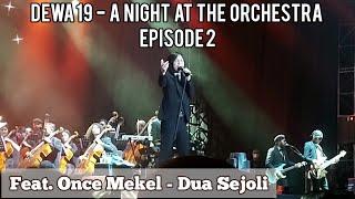 DEWA19 - Dua Sejoli | A Night At The Orchestra Episode 2 | 10.12.2022