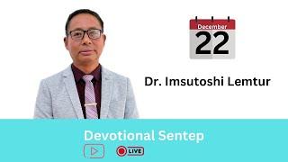 KABA 22 December 2024 |   Devotional sentep | O Jembir , Dr Imsutoshi  Lemtur