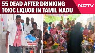 Tamil Nadu Hooch Tragedy | 55 Dead, 88 Hospitalised After Drinking Toxic Liquor In Tamil Nadu