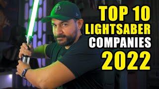 Top 10 Lightsaber Companies I Buy From in 2022!