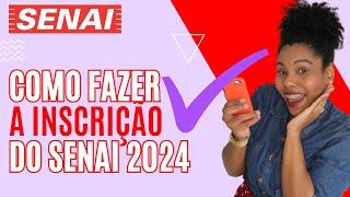 SENAI 2024 - COMO SE INSCREVER PARA CURSO TÉCNICO NO SENAI GRATUITO