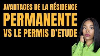 Avantages De la Résidence Permanente Vs Le Permis d’Etude 