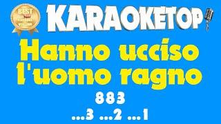 Hanno ucciso l'uomo ragno - 883 (Karaoke professionale - Base musicale con testo - Audio HQ)