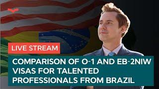 Comparison of O-1 and EB-2 NIW Visas for Talented Professionals from Brazil: Which One to Choose?