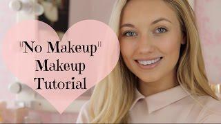 "No Makeup" Makeup Tutorial | Freddy My Love