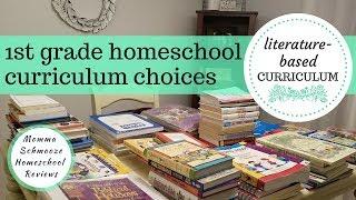 Homeschool Curriculum Choices 2018-2019 || 1st Grade || Literature-Based Curriculum