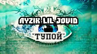 Ayzik lil jovid  Tupoy