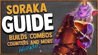 WILD RIFT SORAKA GUIDE! Builds, Combos, Counters, Tips & More!