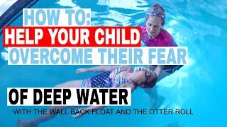 How to help children overcome fear of deep water - Children overcome fear of the deep end