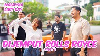 MALAYSIA LAST DAY!!! DIJEMPUT PAKAI ROLLS ROYCE | PART 1