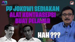 PP JOKOWI SEDIAKAN ALAT KONTRASEPSI BUAT PELAJAR. HAH ???