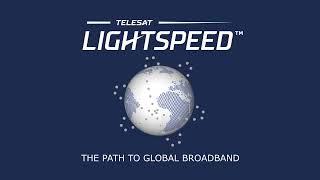 Telesat Lightspeed - The Right Choice