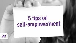 5 tips on self empowerment