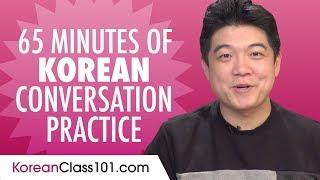 65 Minutes of Korean Conversation Practice - Improve Speaking Skills