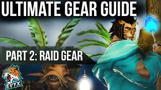 Ultimate Gear Guide | Part 2: Savage Raid Gear