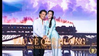 TÀU VỀ QUÊ HƯƠNG - ĐAN NGUYÊN & TỐ MY (Ðan Nguyên Liveshow)