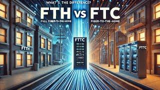 FTTH vs FTTC What’s the Difference