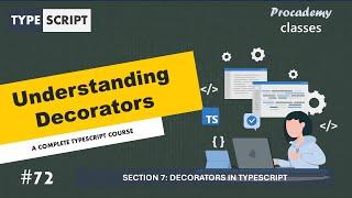 #72 Understanding Decorators | Decorators in TypeScript | A Complete TypeScript Course