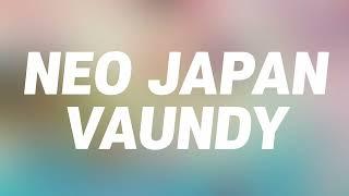 우리는 새로운 세상을 향해 : NEO JAPAN - vaundy [가사/한글발음/해석]