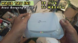 CARA DOWNGRADE DAN UPGRADE ROUTER TPLINK TL WR840N