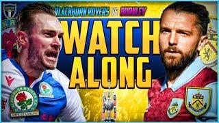 Blackburn Rovers v Burnley Live Stream Watchalong!