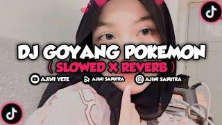 DJ GOYANG POKEMON MENGKANE - Viral Di Fyp Tik Tok 