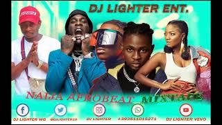 Naija Afrobeat Mixtape 2022/Dj Lighter