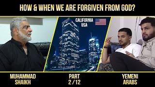 How & When We are Forgiven from God 2/12? Yemini Arabs | Muhammad Shaikh - California USA