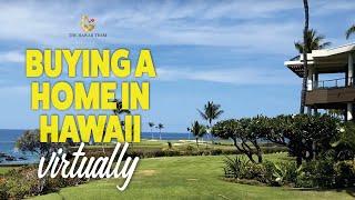 Selling or Buying a Home Virtually in Hawaii - It's our Specialty!