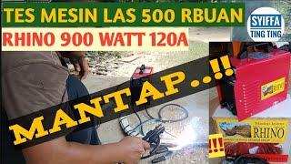 Tes mesin las 500 rbuan, rhino 900 watt 120A