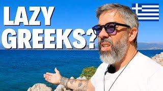 Why Greeks Are Lazy? The Truth Revealed