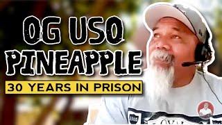 Samoan OG Pineapple 30 Years In California Prison #30tolife