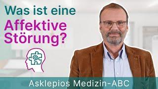 Was ist eine Affektive Störung? - Medizin ABC | Asklepios