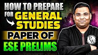 How To Prepare For General Studies Paper Of ESE Prelims!!