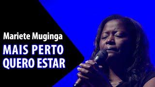 Mariete Muginga - Mais perto Quero Estar