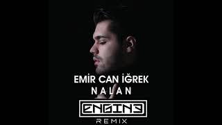 EMIRCAN IGREK -NALAN  (DJ ENGINE  REMIX) #nalan #emircaniğrekşarkıları #emircaniğrek  #nalanremix