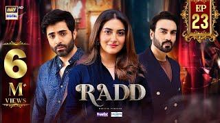 Radd Ep 23 | Digitally Presented by Happilac Paints & Nestle Nangrow | 26 June 2024 | ARY Digital