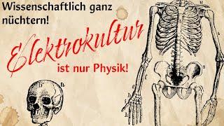 Physikalische Beweise für Elektrokultur!