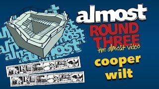 Almost Round 3 | Cooper Wilt