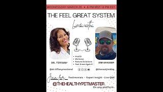 The Feel Great System: Live with Dr. Tiffany & Jim – Real Stories, Real Science 3/26/25