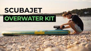 Scubajet PRO Overwater Kit. SUP | Kayak | Canoe | Foil | & more