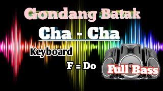 Gondang Batak  Cha - Cha {Keyboard}  F = Do.. Full Basss!!!